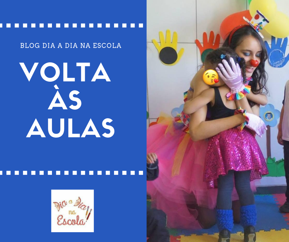 Como preparar a "Volta às Aulas" - Dia a Dia na Escola