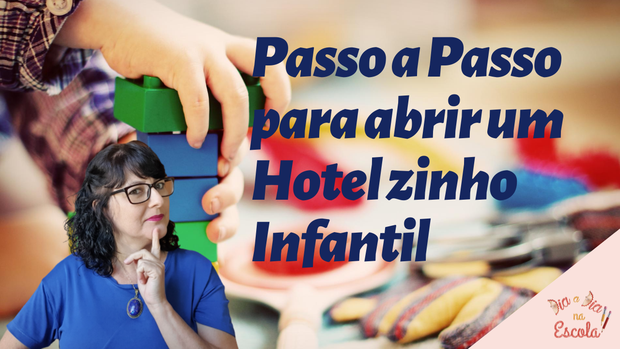 Passo a passo para abrir um Hotelzinho Infantil (ou Espaço Recreativo ...